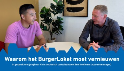Blog: Waarom het BurgerLoket moet vernieuwen
